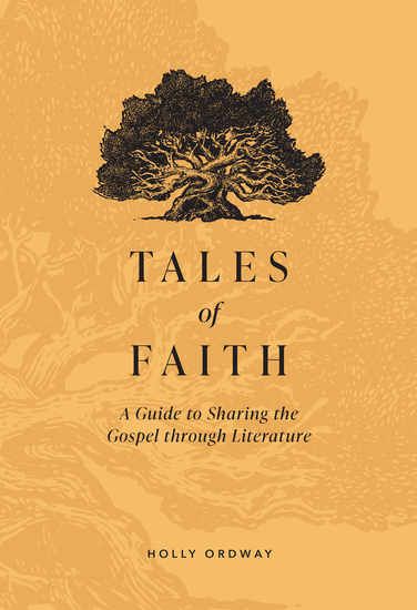 Tales of Faith - A Guide to Sharing the Gospel through Literature - cover