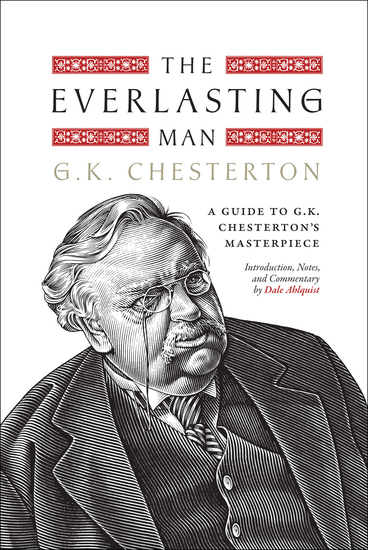 The Everlasting Man - A Guide to GK Chesterton's Masterpiece - cover