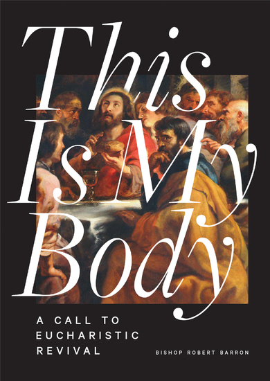This Is My Body - A Call to Eucharistic Revival - cover