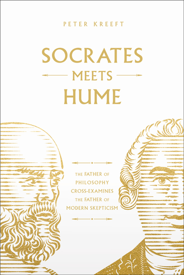 Socrates Meets Hume - The Father of Philosophy Cross-Examines the Father of Modern Skepticism - cover
