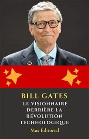 Bill Gates – Le visionnaire derrière la révolution technologique - cover