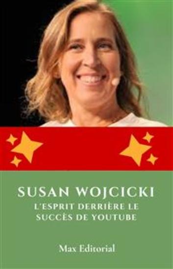 Susan Wojcicki : l'esprit derrière le succès de YouTube - cover