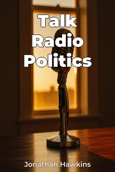 Talk Radio Politics - cover