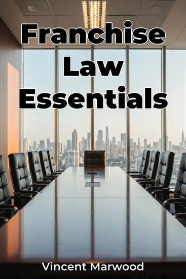 Franchise Law Essentials - cover