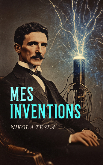 Mes Inventions - Autobiographie - cover