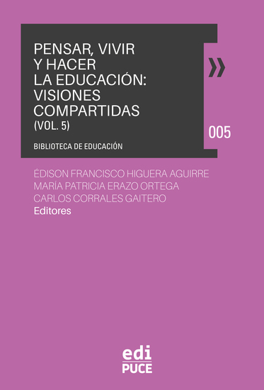 Pensar vivir y hacer la educación: Visiones compartidas Volumen 5 - cover