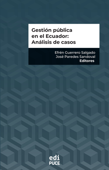 Gestión pública en el Ecuador: Análisis de casos - cover