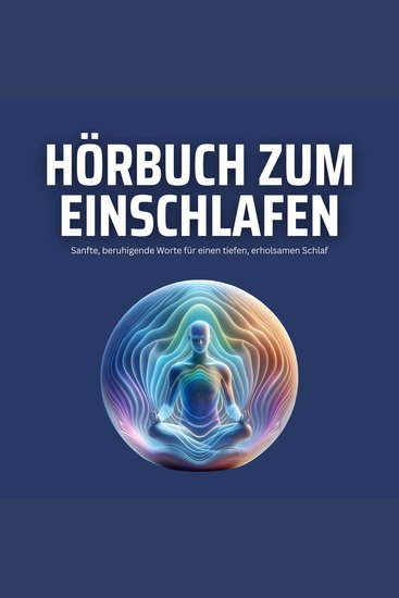 Angeleitete Tiefenentspannung zum Einschlafen & Loslassen - Das bewährte Audioprogramm gegen Schlafprobleme Hörbuch zum Einschlafen - cover