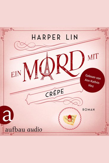 Ein Mord mit Crêpe - Ein Patisserie Krimi Band 4 (Ungekürzt) - cover