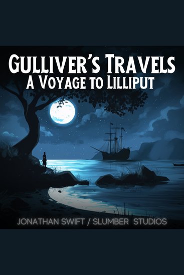 Gulliver's Travels: A Voyage to Lilliput - A soothing reading for sleep and relaxation - cover