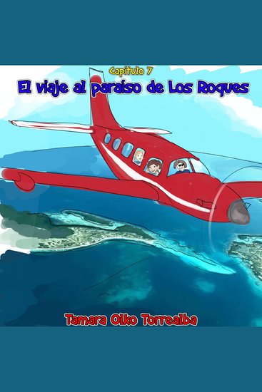 El viaje a Venezuela - Capítulo 7 - El viaje al paraíso de Los Roques - cover