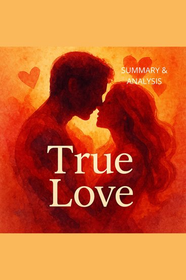 True Love: Book summary & analysis - cover