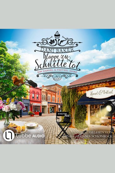 Klappe zu Schnitte tot - Hansel & Pretzel - Mord in der kleinen Bäckerei Folge 7 (Ungekürzt) - cover