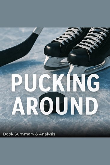 Pucking Around: Book Summary & Analysis - cover
