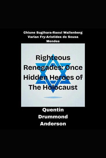 Righteous Renegades : Once Hidden Heroes of the Holocaust - cover