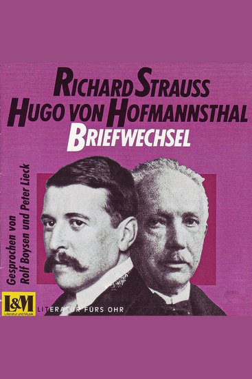 Briefwechsel - Strauss Richard & Hugo von Hofmannsthal (ungekürzt) - cover