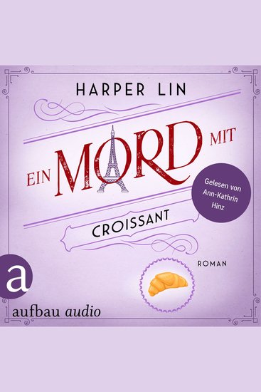 Ein Mord mit Croissant - Ein Patisserie Krimi Band 5 (Ungekürzt) - cover