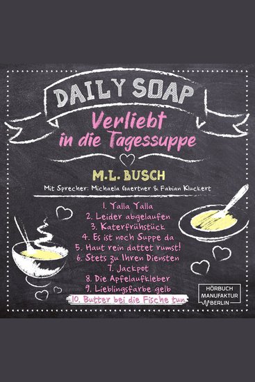 Butter bei die Fische tun - Daily Soap - Verliebt in die Tagessuppe - Mittwoch Band 10 (ungekürzt) - cover