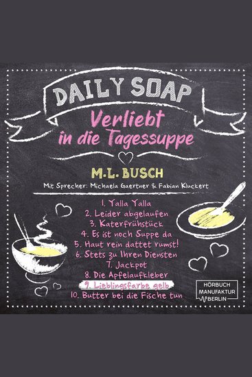 Lieblingsfarbe gelb - Daily Soap - Verliebt in die Tagessuppe - Dienstag Band 9 (ungekürzt) - cover