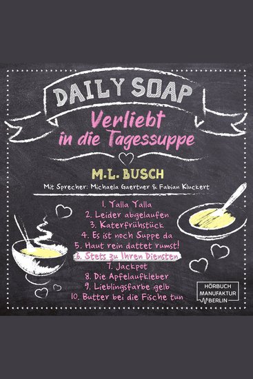 Stets zu Ihren Diensten - Daily Soap - Verliebt in die Tagessuppe - Samstag Band 6 (ungekürzt) - cover