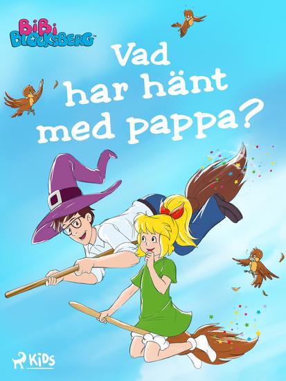 Bibi Blocksberg – Vad har hänt med pappa? - cover