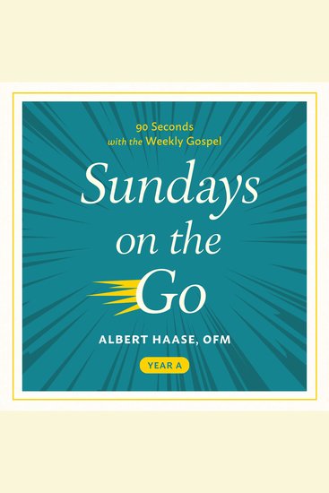 Sundays on the Go - 90 Seconds with the Weekly Gospel (Year A) - cover