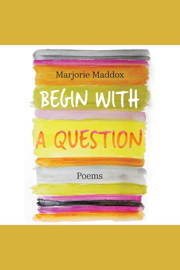 Begin with a Question - Poems - cover