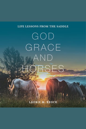 God Grace and Horses - Life Lessons from the Saddle - cover