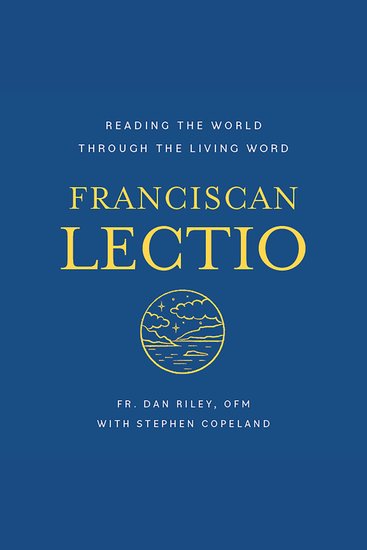 Franciscan Lectio - Reading the World Through the Living Word - cover