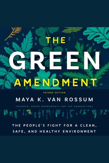 The Green Amendment - The People's Fight for a Clean Safe and Healthy Environment - cover