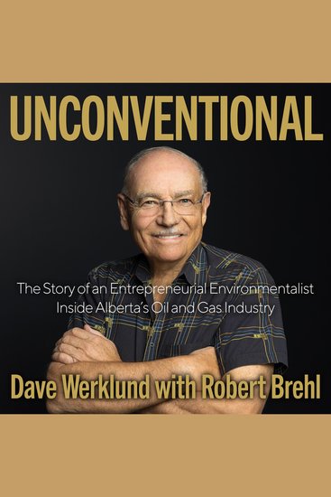Unconventional - The Story of an Entrepreneurial Environmentalist Inside Alberta's Oil and Gas Industry - cover