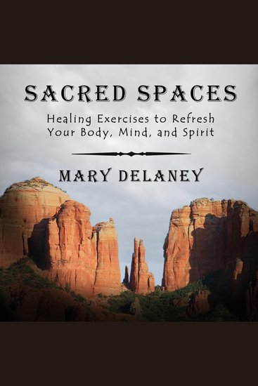 Sacred Spaces - Healing Exercises to Refresh Your Body Mind and Spirit - cover