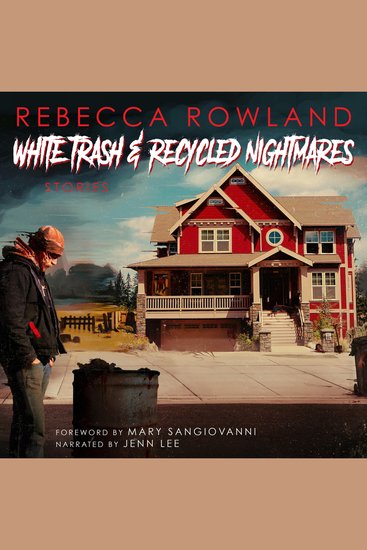 White Trash & Recycled Nightmares - cover