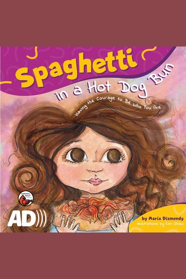 Spaghetti in a Hot Dog Bun - Having the Courage To Be Who You Are - cover