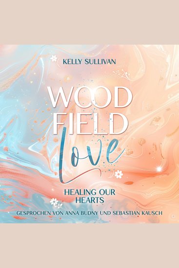 Woodfield Love: Healing our Hearts - cover