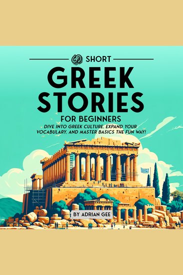 69 Short Greek Stories for Beginners - Dive Into Greek Culture Expand Your Vocabulary and Master Basics the Fun Way! - cover