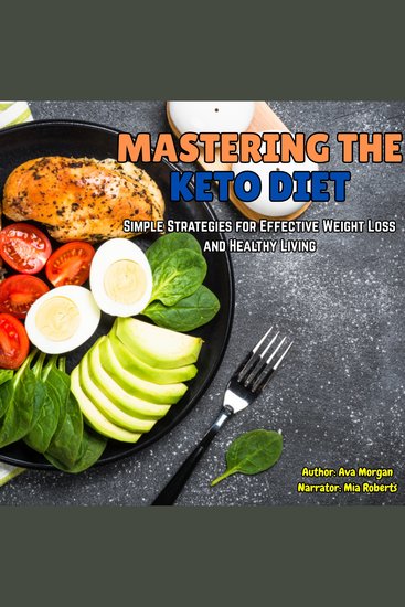 The Keto Diet cookbook - Simple strategies for effective weight loss and healthy living - cover