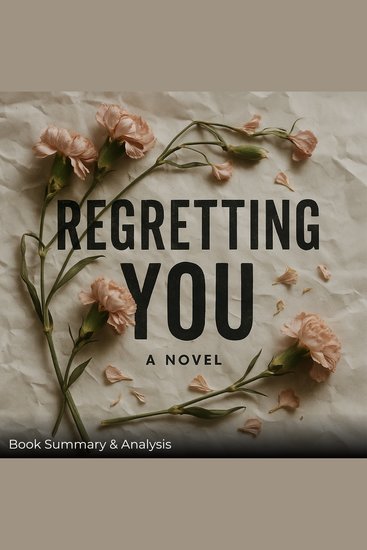 Regretting You: Book Summary & Analysis - cover