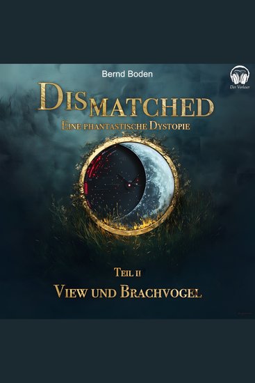 Dismatched - Eine phantastische Dystopie - Teil 2: View und Brachvogel - cover