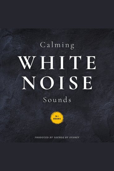 Calming White Noise Sounds - For Deeper Sleep Stress ADHD & More - Including Rain Wind River & Fireplace Soundscapes! - cover