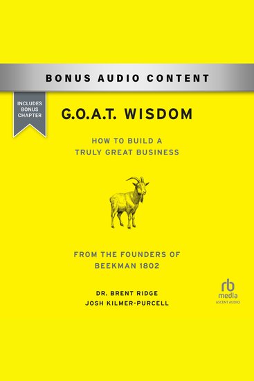 GOAT Wisdom - How to Build a Truly Great Business--From the Founders of Beekman 1802 - cover