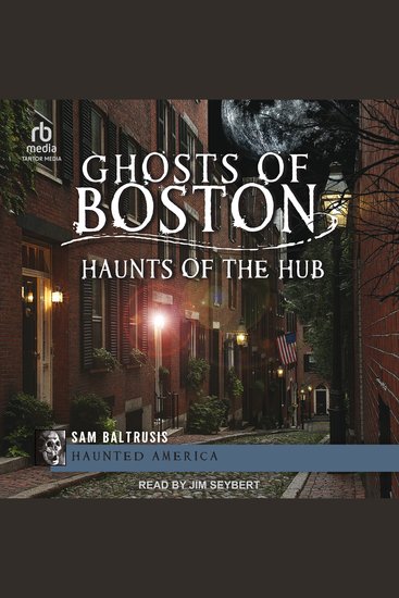 Ghosts of Boston - Haunts of the Hub - cover