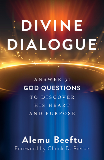 Divine Dialogue - Answer 31 God Questions to Discover His Heart and Purpose - cover