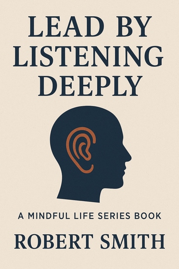 Lead by Listening Deeply - cover