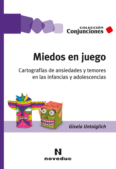 Miedos en juego - Cartografías de ansiedades y temores en las infancias y adolescencias - cover
