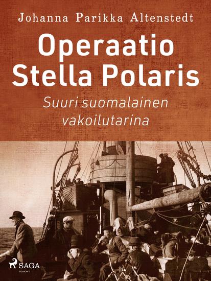Operaatio Stella Polaris – Suuri suomalainen vakoilutarina - cover