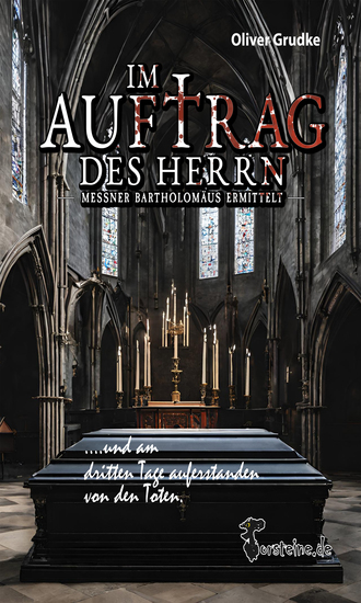 Im Auftrag des Herrn Messner Bartholomäus ermittelt - und am dritten Tage auferstanden von den Toten - cover