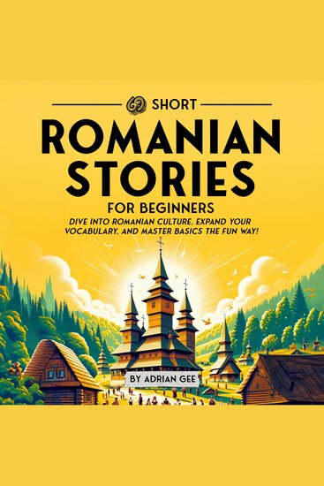 69 Short Romanian Stories for Beginners - Dive Into Romanian Culture Expand Your Vocabulary and Master Basics the Fun Way! - cover