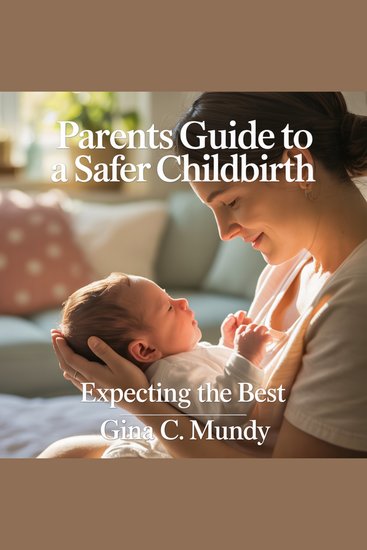 Parents Guide to a Safer Childbirth - Expecting The Best - cover