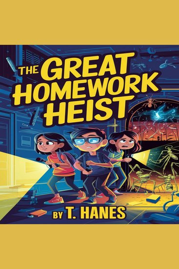 The Great Homework Heist - A Middle-Grade Adventure into Science and Mystery | 6x9 paperback glossy book science fiction | mystery books for kids 12-14 - cover